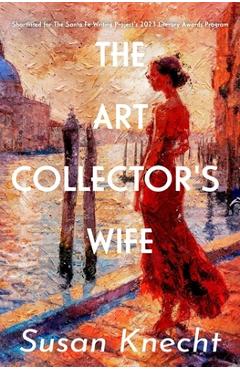 Coperta cărții 'The Art Collector's Wife - Susan Knecht'