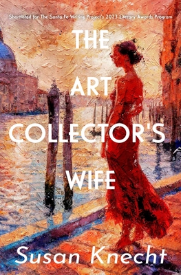 The Art Collector's Wife - Susan Knecht