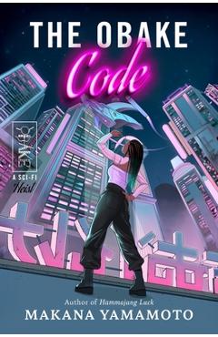 Poza produsului The Obake Code: A Sci-Fi Heist - Makana Yamamoto