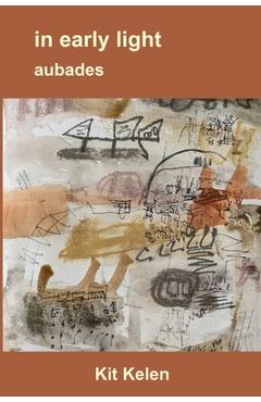 Poza produsului in early light aubades - Kit Kelen