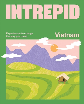 Intrepid Vietnam - Intrepid Intrepid