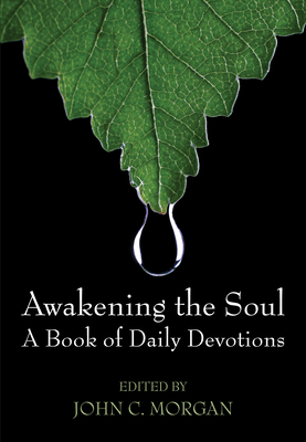 Coperta cărții 'Awakening the Soul: A Book of Daily Devotions - John C. Morgan'