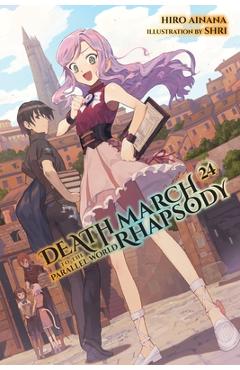 Coperta cărții 'Death March to the Parallel World Rhapsody, Vol. 24 (Light Novel) - Hiro Ainana'