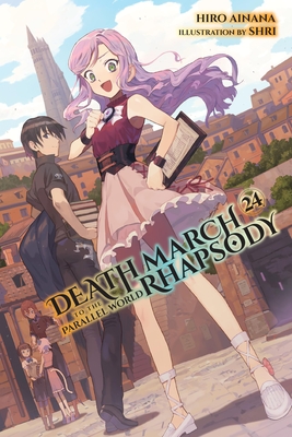 Death March to the Parallel World Rhapsody, Vol. 24 (Light Novel) - Hiro Ainana