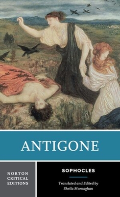 Antigone: A Norton Critical Edition - 