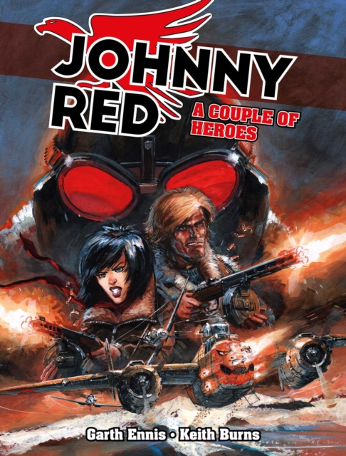 Johnny Red: A Couple of Heroes - Garth Ennis
