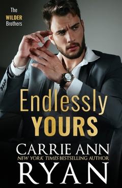 Coperta cărții 'Endlessly Yours - Carrie Ann Ryan'