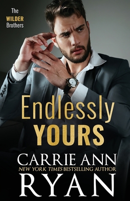 Coperta cărții 'Endlessly Yours - Carrie Ann Ryan'
