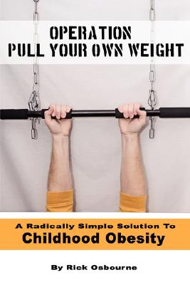 Coperta cărții 'Operation Pull Your Own Weight - Rick Osbourne'