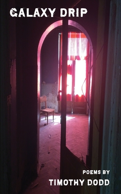 Galaxy Drip - Timothy Dodd