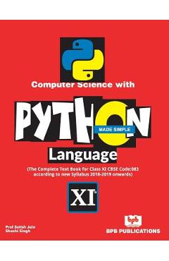 Coperta cărții 'Computer Science With Python Language Made Simple - Satish Singh Shashi Jain'