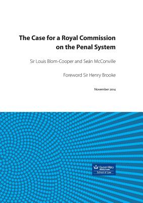 The Case for a Royal Commission on the Penal System - Louis Blom-cooper