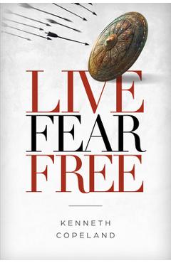 Poza produsului Live Fear Free - Kenneth Copeland