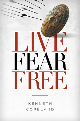 Live Fear Free - Kenneth Copeland