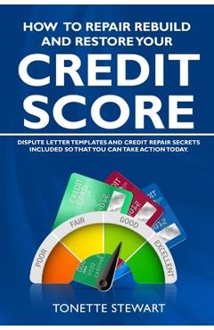 Coperta cărții 'How to Repair Rebuild and Restore Your Credit Score: Dispute letter templates and credit secrets included so that you'