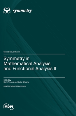 Coperta cărții 'Symmetry in Mathematical Analysis and Functional Analysis II - Savin Treanta'