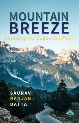 Mountain Breeze - Saurav Ranjan Datta