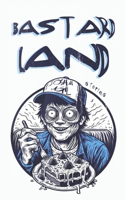 Bastardland - Joshua Vigil