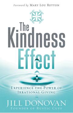 Coperta cărții 'The Kindness Effect: Experience the Power of Irrational Giving - Jill Donovan'