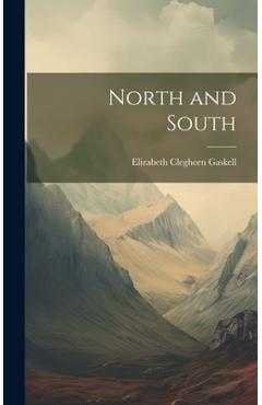 Coperta cărții 'North and South - Elizabeth Cleghorn 1810-1865 Gaskell'