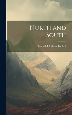 Coperta cărții 'North and South - Elizabeth Cleghorn 1810-1865 Gaskell'