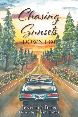Chasing Sunsets Down I-80 - Jennifer Birn