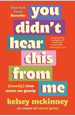 Poza produsului You Didn't Hear This from Me: (Mostly) True Notes on Gossip - Kelsey Mckinney