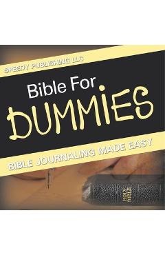 Poza produsului Bible For Dummies: Bible Journaling Made Easy - 