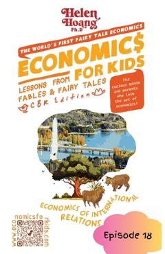 Poza produsului Economics for Kids: Economics International Relations - Lessons from Fables & Fairy Tales - Helen Hoang