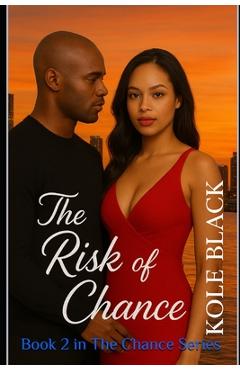 Coperta cărții 'The Risk of Chance: Some Chances Are Worth The Risk - Charae Lewis'