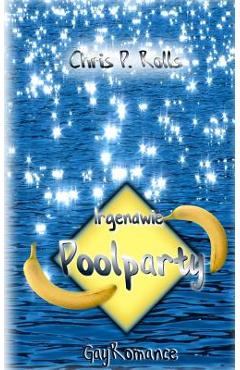 Coperta cărții 'Irgendwie Poolparty: Gayromance - Chris P. Rolls'