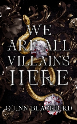 We Are All Villains Here - Quinn Blackbird