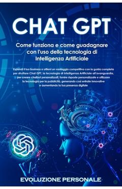 Coperta cărții 'Chat GPT: Espandi il tuo business e ottieni un vantaggio competitivo con la guida completa per sfruttare Chat GPT, la'