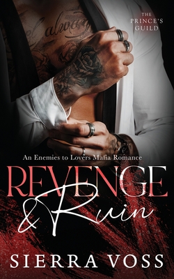 Revenge & Ruin: An Enemies to Lovers Mafia Romance - Sierra Voss