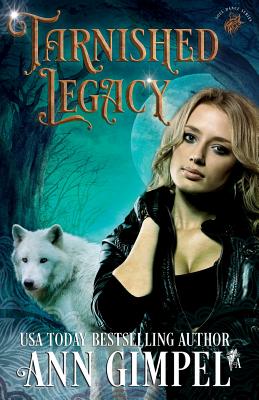Tarnished Legacy: Shifter Paranormal Romance - Ann Gimpel