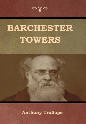 Barchester Towers - Anthony Trollope