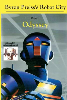 Robot City, Odyssey: A Byron Preiss Robot Mystery - Michael P. Kube-mcdowell