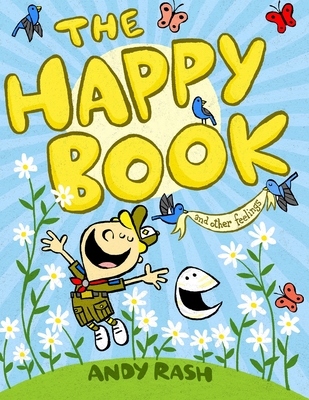 The Happy Book: and other feelings - Andy Rash