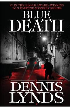 Poza produsului Blue Death: #7 in the Edgar Award-winning Dan Fortune mystery series - Dennis Lynds