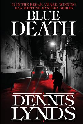Blue Death: #7 in the Edgar Award-winning Dan Fortune mystery series - Dennis Lynds
