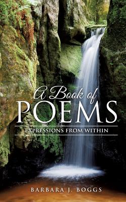 A Book of Poems - Barbara J. Boggs
