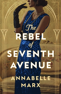 The Rebel of Seventh Avenue - Annabelle Marx