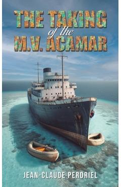 The Taking of the M.V. Acamar - Jean-claude Perdriel
