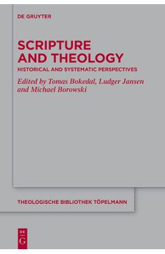Coperta cărții 'Scripture and Theology: Historical and Systematic Perspectives - Tomas Bokedal'