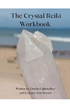 Coperta cărții 'The Crystal Reiki Workbook - Charles Lightwalker'