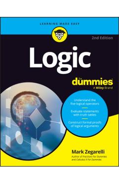 Poza produsului Logic for Dummies - Mark Zegarelli