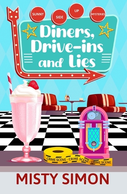 Diners, Drive-Ins, and Lies - Misty Simon