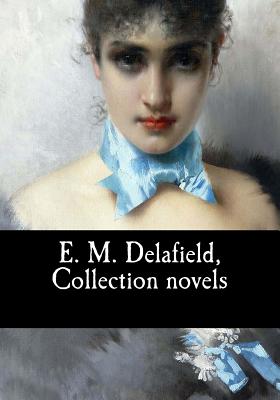E. M. Delafield, Collection novels - E. M. Delafield