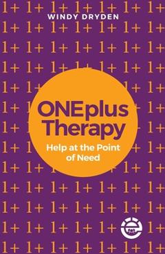 Coperta cărții 'ONEplus Therapy: Help at the Point of Need -'