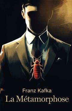 La Métamorphose - Franz Kafka